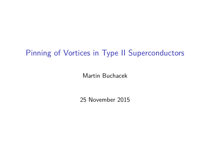 pinning of vortices in type ii superconductors