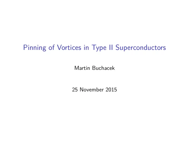 pinning of vortices in type ii superconductors