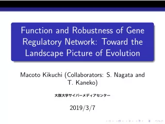 Function and Robustness of Gene  Regulatory Network: Toward the  Landscape Picture of Evolution