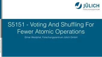 S5151 - Voting And Shuffling For  Fewer Atomic Operations  Elmar Westphal, Forschungszentrum