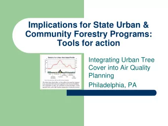 Implications for State Urban &amp;  Community Forestry Programs:  Tools for action  Integrating