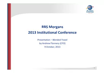 RBS Morgans  S  o ga s 2013 Institutional Conference Presentation  Blended Travel by Andrew