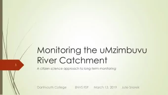 Monitoring the uMzimbuvu  River Catchment  1  A citizen science approach to long-term monitoring
