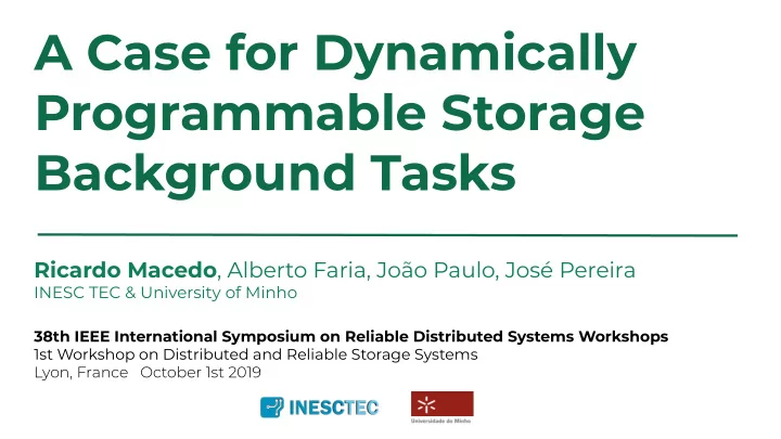 a case for dynamically programmable storage background