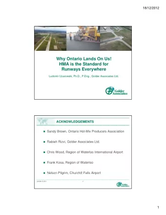 Why Ontario Lands On Us!  HMA is the Standard for  Runways Everywhere  Ludomir Uzarowski, Ph.D.,