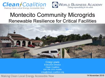 Montecito Community Microgrids  Renewable Resilience for Critical Facilities  Craig Lewis