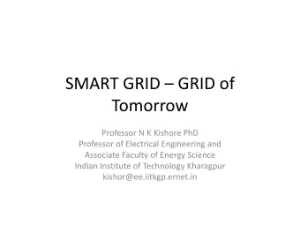 Tomorrow  Professor N K Kishore PhD  Professor of Electrical Engineering and  Associate Faculty of