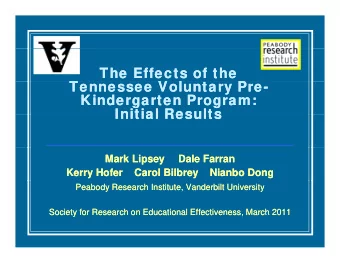 The Effects of the  The Effects of the  T  T  Tennessee Voluntary Pre  Tennessee Voluntary Pre-  V