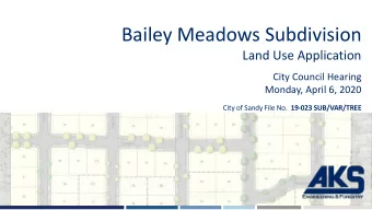 Bailey Meadows Subdivision  Land Use Application  City Council Hearing  Monday, April 6, 2020 City