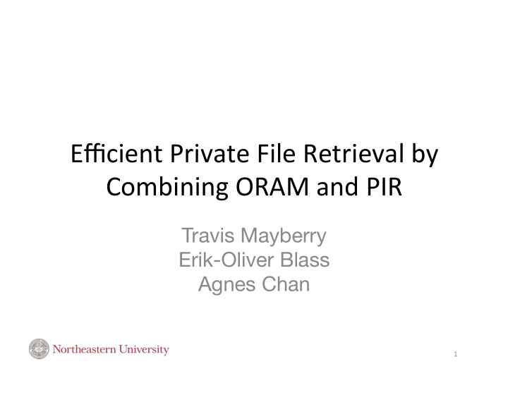 efficient private file retrieval by combining oram and pir
