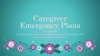 Caregiver  Emergency Plans  Joy Schmidt  Dementia Crisis Specialist &amp; Interim Dementia Care