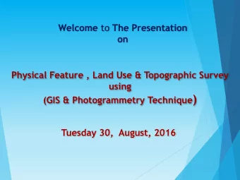 (GIS &amp; Photogrammetry Technique )  Tuesday 30,  August, 2016  Survey Coverage  Physical
