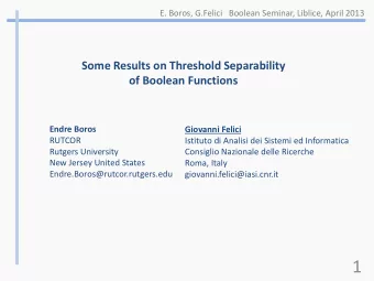 1  E. Boros, G.Felici   Boolean Seminar, Liblice, April 2013  Supervised Learning and Data Mining