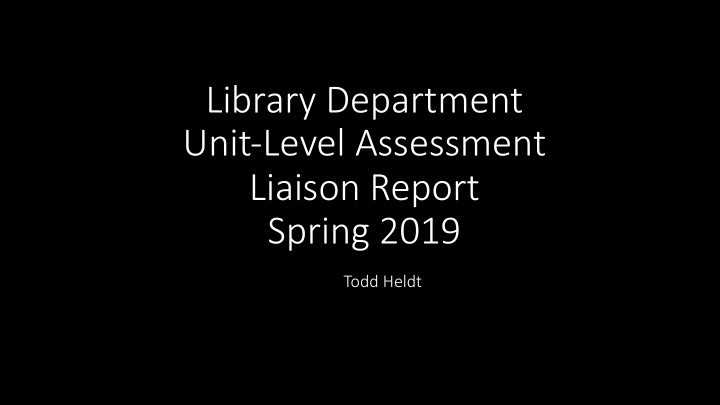 library department unit level assessment liaison report