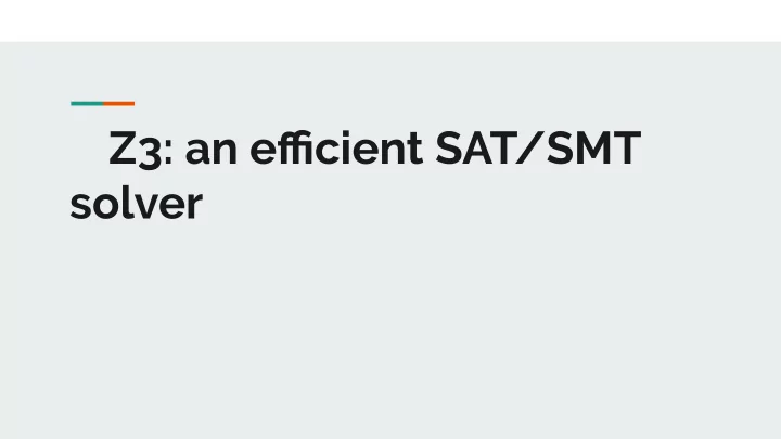 z3 an efficient sat smt solver sat problem
