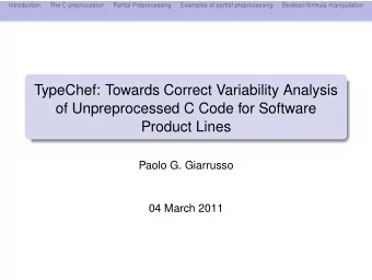 TypeChef: Towards Correct Variability Analysis  of Unpreprocessed C Code for Software  Product