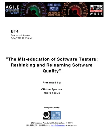 &quot;The Mis-education of Softw are Testers:  Rethinking and Relearning Softw are  Quality&quot;