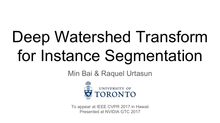 deep watershed transform for instance segmentation