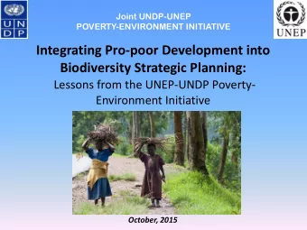 Integrating Pro-poor Development into  Biodiversity Strategic Planning:  Lessons from the UNEP-UNDP