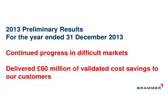 Continued progress in difficult markets  Delivered 60 million of validated cost savings to  our