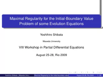 Maximal Regularity for the Initial-Boundary Value  Problem of some Evolution Equations  Yoshihiro