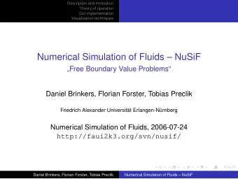 Numerical Simulation of Fluids  NuSiF  Free Boundary Value Problems  Daniel Brinkers,