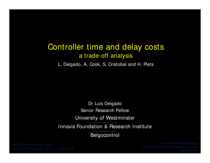 controller time and delay costs
