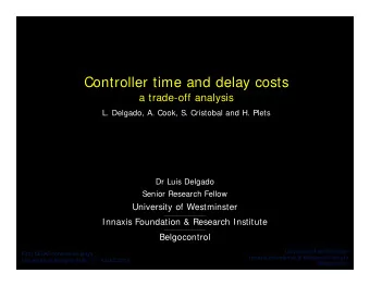 Controller time and delay costs  a trade-off analysis  L. Delgado, A. Cook, S. Cristobal and H.
