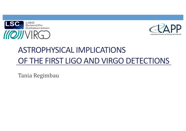 astrophysical implications of the first ligo and virgo