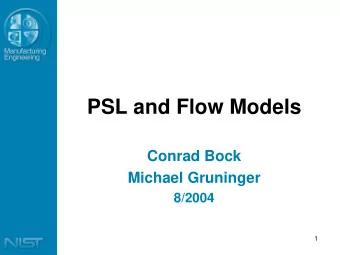 PSL and Flow Models  Conrad Bock  Michael Gruninger  8/2004  1  Overview  Approaches to system
