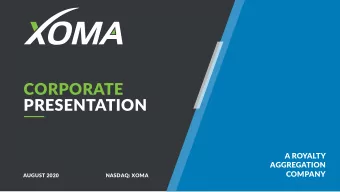 CORPORATE  PRESENTATION  A ROYALTY  AGGREGATION  COMPANY  AUGUST 2020  NASDAQ: XOMA  1  DISCLAIMERS