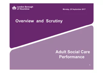 Overview  and  Scrutiny  Adult Social Care  Performance  1  Business Plan Indicator 64  - Qtr 1