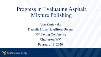 Mixture Polishing  John Zaniewski,  Danielle Hoyer &amp; Allison Givens 40 th Paving Conference