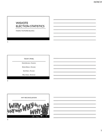 WISVOTE  ELECTION STATISTICS  FINDING THE PROPER BALANCE  1  TODAYS PANEL  Patrick Brennan