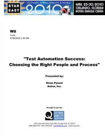 &quot;Test Automation Success:  Choosing the Right People and Process&quot;  Presented by:  Kiran