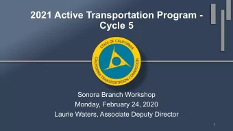 2021 Active Transportation Program -  Cycle 5  Sonora Branch Workshop  Monday, February 24, 2020