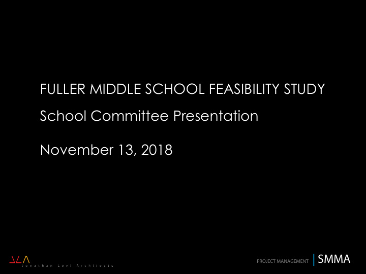 fuller middle school feasibility study school committee