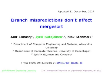 Branch mispredictions dont affect  mergesort Amr Elmasry 1 , Jyrki Katajainen 2 , 3 , Max