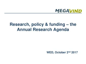 Research, policy &amp; funding  the  Annual Research Agenda WED, October 2 nd 2017  UNITED