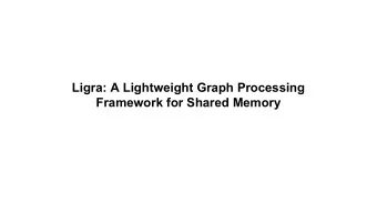 Ligra: A Lightweight Graph Processing  Framework for Shared Memory  Shared memory  Other not
