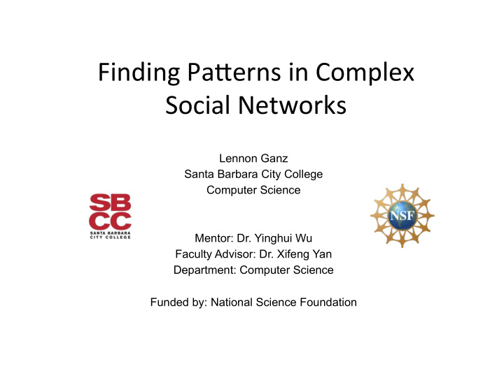 finding pa erns in complex social networks