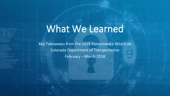 What We Learned  Key Takeaways from the 2018 Ransomware Attack on  Colorado Department of