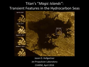 Titans( Magic&amp;Islands :((  Transient(Features(in(the(Hydrocarbon(Seas(