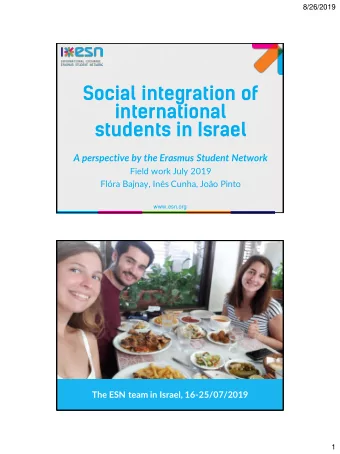 international  students in Israel  A perspective by the Erasmus Student Network  Field work July