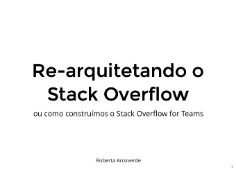 Re-arquitetando o  Re-arquitetando o  Stack Overflow  Stack Overflow  ou como construmos o Stack
