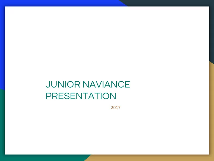 junior naviance presentation please pay attention