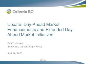 Update: Day-Ahead Market  Enhancements and Extended Day-  Ahead Market Initiatives  Don Tretheway