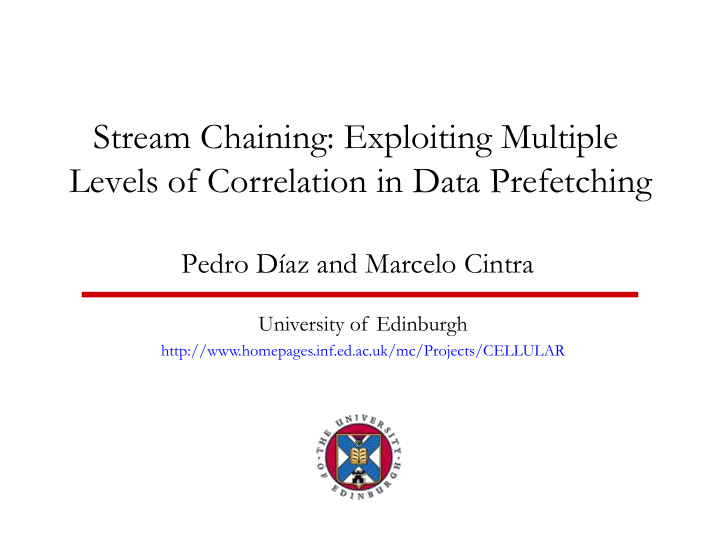 stream chaining exploiting multiple levels of correlation