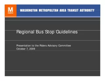 R  Regional Bus Stop Guidelines  i  l B  St  G id li  Presentation to the Riders Advisory Committee