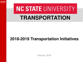 TRANSPORTATION  2018-2019 Transportation Initiatives  February, 2018  Goals of Todays Meeting -